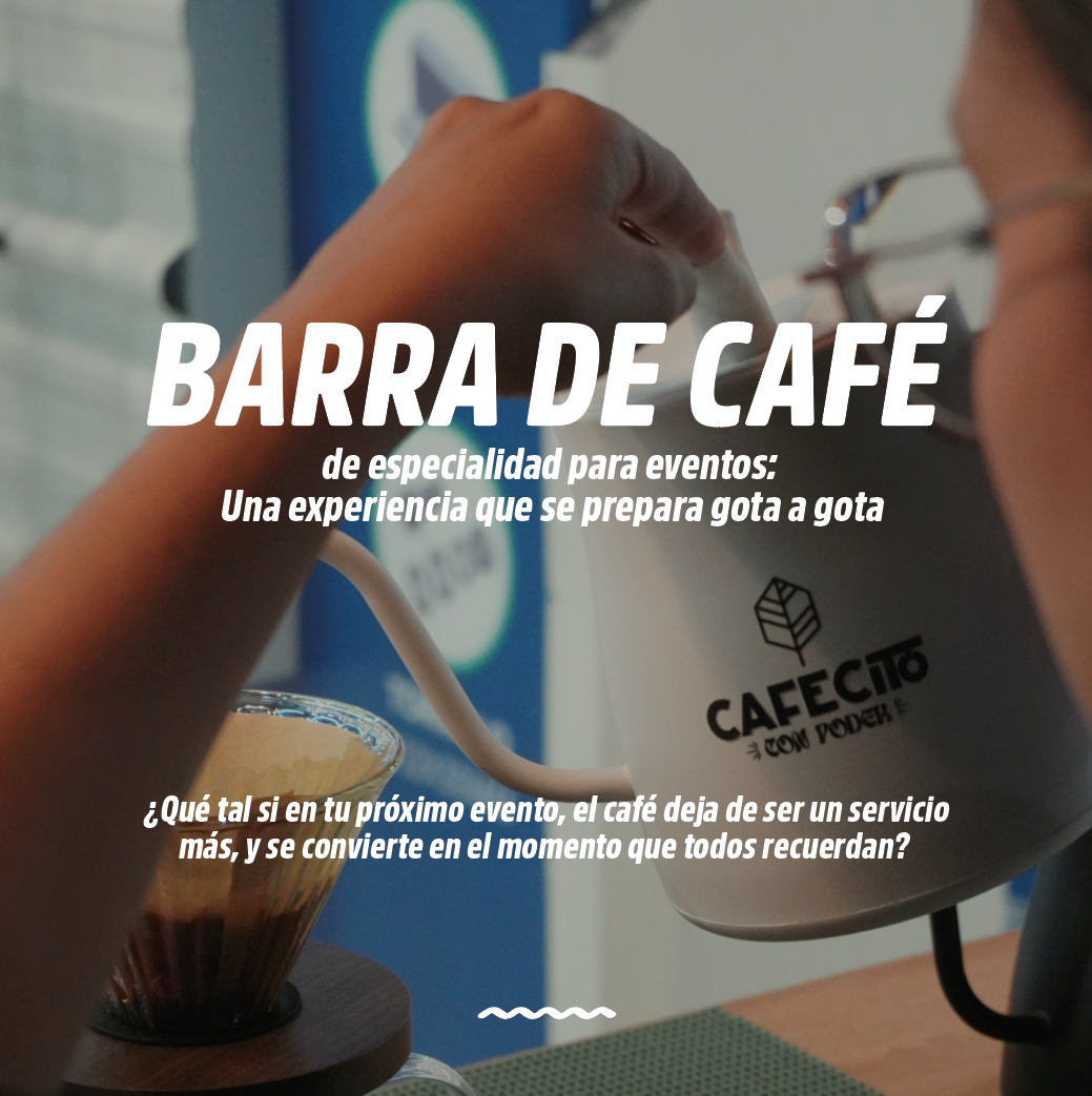 Barra de Café de Especialidad para Eventos | Cafecito Con Poder